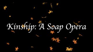 Kinship: A Soap Opera - EP.1           #sketch #comedy #soapopera