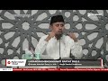 LIVE Larangan Mengkhianati Rakyat Bag.2 - Ustadz Abdullah Zaen, Lc. M.A.