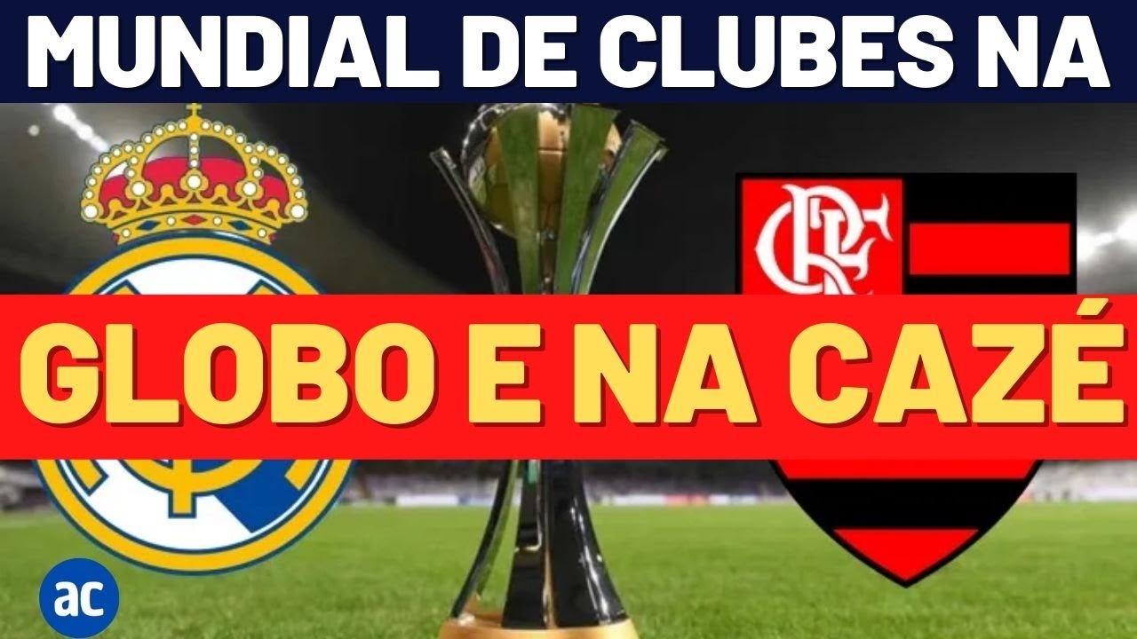 MUNDIAL DE CLUBES! ONDE VAI PASSAR? TV, STREAMING E CASIMIRO NA CAZÉ TV ...