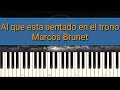 TUTORIAL PIANO | Al que esta sentado en el trono | Marcos Brunet