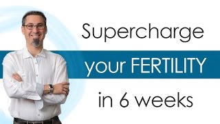 Supercharge Your Fertility in 6 Weeks - online course