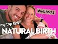 My BEST Tips for a NATURAL BIRTH (after having 3)