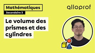 Le volume des prismes et des cylindres | Mathématiques | Alloprof