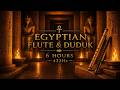 Egyptian Flute & Duduk | 6 Hours of Ancient Sound Healing | 432Hz Sacred Music