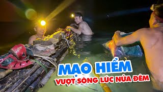 Bám Vào Mấy Cây Nứa Vượt Sông Lúc 11h Đêm , Kỉ Niệm Nhớ Đời