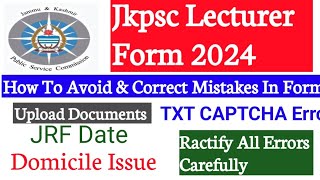 Jkpsc 10+2 Lecturer Form 2024 || Important For Aspirants || Check Your Form Once || Aviod Errors