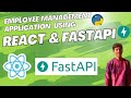 Employee Management Application using React.js & FastAPI | Python | Javascript
