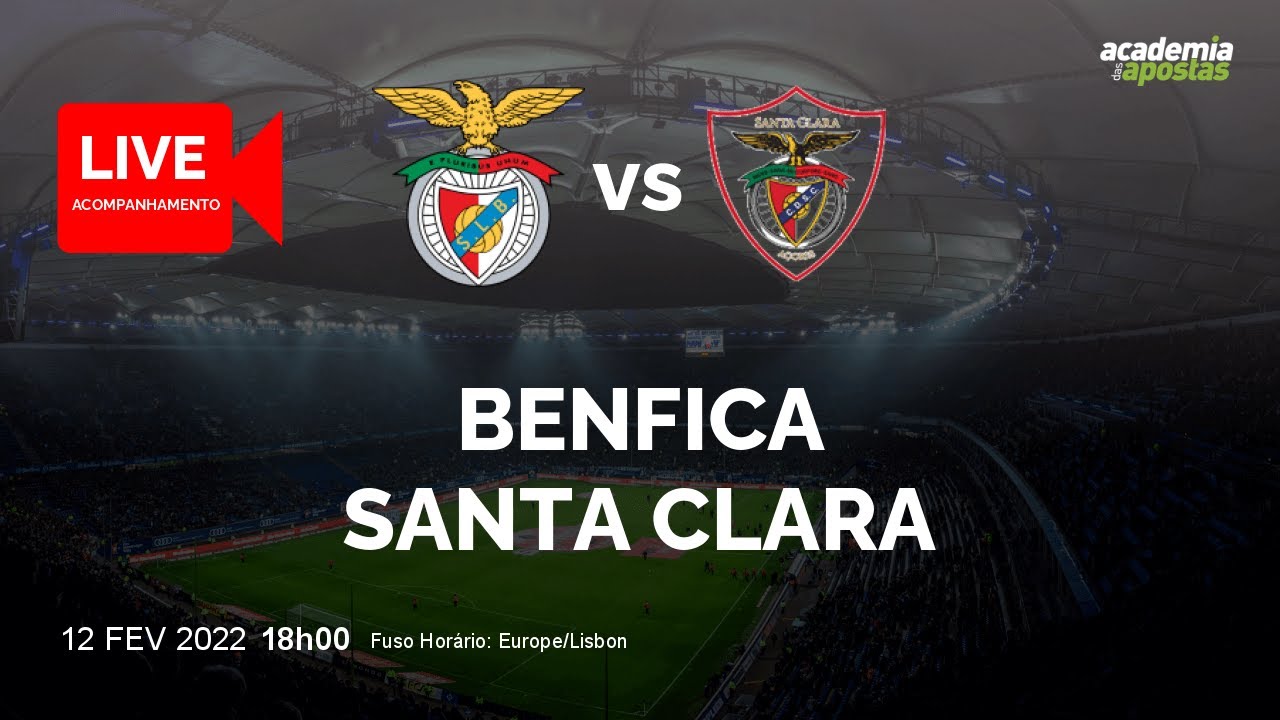 Benfica Vs Santa Clara - Liga Portugal Bwin | Acompanhamento Ao VIVO ...