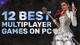 Top 12 Best Multiplayer Games to Play on PC