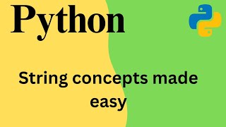 Python Strings Explained | Slicing, Formatting, Methods, Join & More