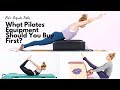 What Piece of Pilates Equipment Should I Buy First? - Lesley Logan Pilates