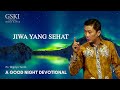 a Good Night Devotional | Jiwa yang sehat | Ps. Wignyo Tanto