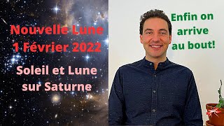 Astrologie Nouvelle Lune 1 Février 2022 - On arrive enfin au bout!