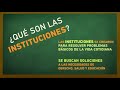 las instituciones en la vida del hombre