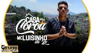 MC Luisinho da BV - Casa Pra Coroa (Peixinho Filmes) Videoclipe