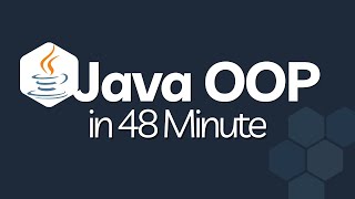 🚨 Learn Java OOP in 48 Minutes | Java OOP Tutorial for Beginners