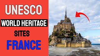 UNESCO: 10 Most Beautiful UNESCO Sites FRANCE | UNESCO World Heritage Sites France