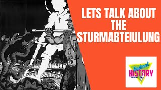 Let's Talk About the Sturmabteilung (Nazi Brownshirts)