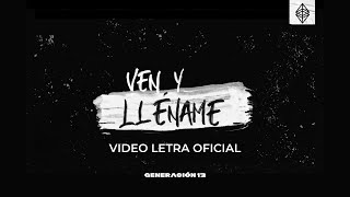 Generación 12 - Ven y Lléname (Lyric Video Oficial)