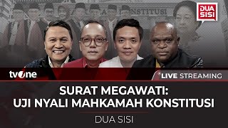 [LIVE] Surat Megawati: Uji Nyali Mahkamah Konstitusi | Dua Sisi