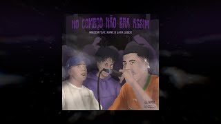 4 - NO COMEÇO NÃO ERA ASSIM | Mikezin, Kawe, JayA Luuck | Prod. Tibery