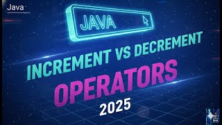 Day 13 - Increment vs Decrement Operators t in Java | Simple & Clear Explanation 202