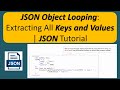 JSON Object Looping: Extracting All Keys and Values | JSON Tutorial