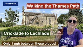 Whats The Thames Path Like ?- From Cricklade to Lechlade