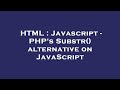 HTML : Javascript - PHP's Substr() alternative on JavaScript