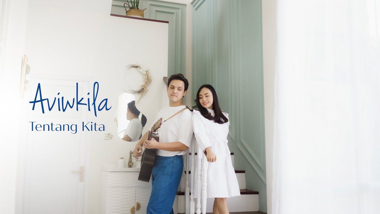 Aviwkila Tentang Kita Official Music Video Youtube Music