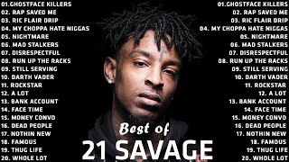 Best Songs Of 21 Savage - Best Song Of 21 Savage Playlist - 21 Savage Greatest H