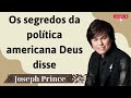 Os segredos da política americana Deus disse - pastor joseph prince healing