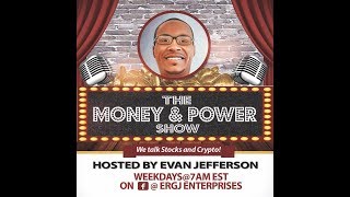 The #Money and #Power Show 01/25/19