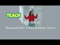 Two-Step 'Round the Christmas Tree(Teach)/Easy Beginner - Line Dance