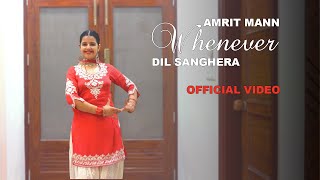 Whenever | Dil Sanghera | AMRIT MAAN | Japanjot Kaur