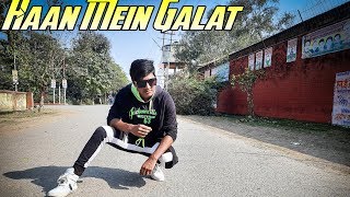 Haan Mein Galat Dance Choreography | Love Aaj Kal | Arijit Singh | Kartik,Sara | Rohit Agrawal