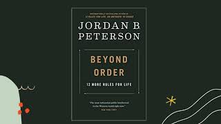 Beyond Order: 12 More Rules for Life by Dr Jordan B Peterson PART 1