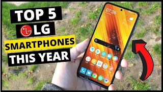 Top 5 Best LG Smart Phones in 2024 (Buying Guide & Review)