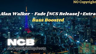 Alan Walker - Fade [NCS Release]+Extra Bass Boosted | Alan Walker - Faded   No Copyright Music