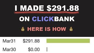 How I Made $291.88 With Clickbank In 1 Day With Copy And Paste