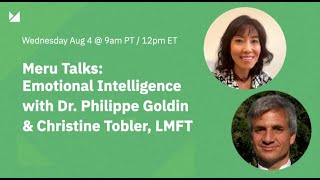 Meru Talks: Emotional Intelligence with Dr. Philippe Goldin & Christine Tobler