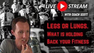 What is Holding Back Your Cycling Fitness? Your Legs or Lungs? (LIVE Coach Chat)