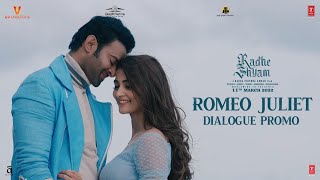 Radhe Shyam (Dialogue Promo #3) "Romeo-Juliet" | Prabhas, Pooja H | Bhushan Kumar | In Cinemas Now