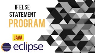 If Else Condition Statement using Java Eclipse | | Java
