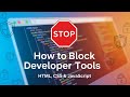 How to Block Developer Tools on a Web Page (HTML, CSS & JavaScript)