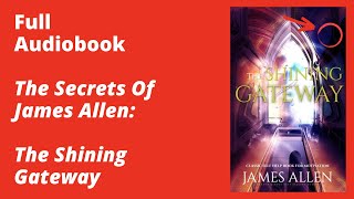 The Shining Gateway By James Allen – Full Audiobook