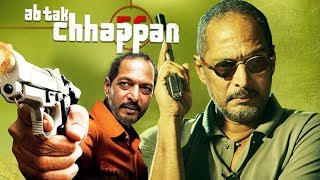 Ab Tak Chhappan (2004) Full Hindi Movie | Nana Patekar, Mohan Agashe, Hrishitaa Bhatt