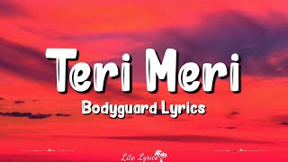 Teri Meri Meri Teri (Lyrics) | Bodyguard | Rahat Fateh Ali Khan, Shreya Ghoshal, Salman, Kareena