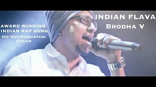 INDIAN FLAVA (Award Winning Hip Hop-Hindustani Fusion Song) - Brodha V Live in Bangalore
