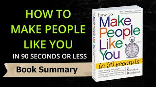 How to Make People Like You in 90 Seconds or Less :Nicholas Boothman